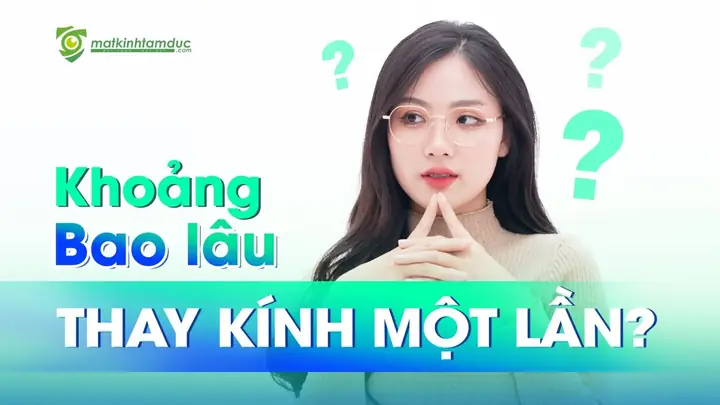 Bao Lâu Thay Mắt Kính