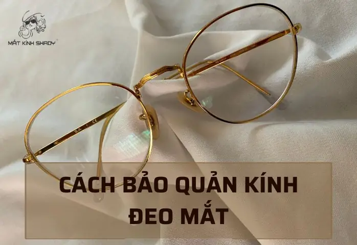 Caách Bảo Quản Kính Đeo Mắt