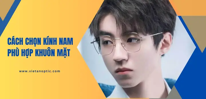 Cách Chọn Mua Kính Mắt Nam