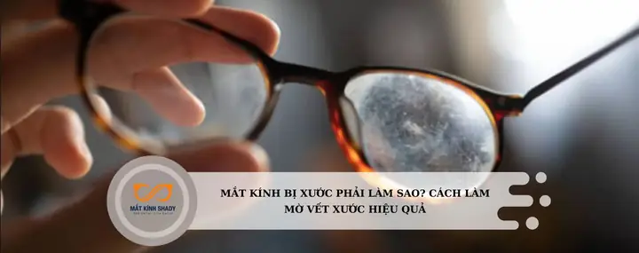 Cách Làm Mắt Kính Không Bị Trầy