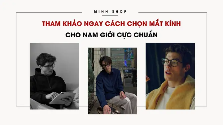 Chọn Kính Mắt Cho Nam Giới