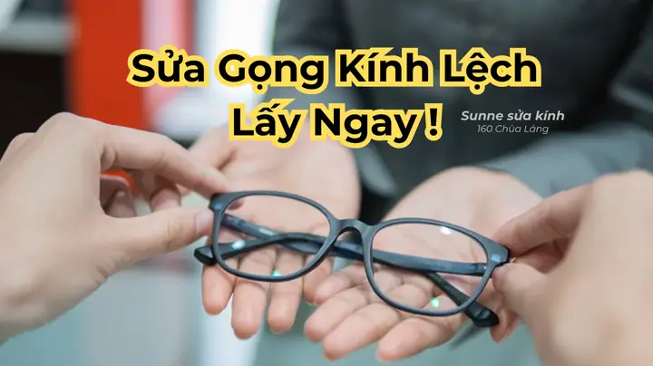 Cửa Hàng Sửa Gọng Kính Mắt Ở Hoàn Kiếm