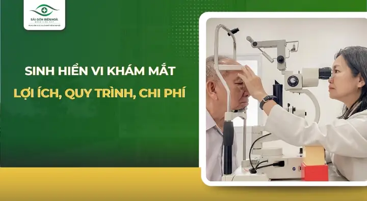 Khám Mắt Qua Kính Sinh Hiển Vi Khám Mắt Qua Kính Sinh Hiển Vi