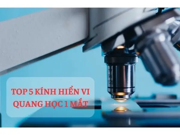 Kính Hiển Vi Quang Học 1 Mắt
