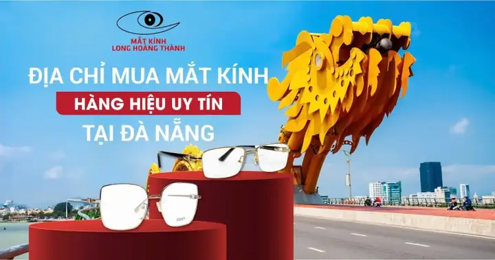 Kính Mắt Hàng Hiệu Tại Đà Nẵng Kính Mắt Hàng Hiệu Tại Đà Nẵng