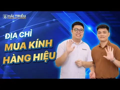 Kính Mắt Hàng Hiệu Tại Sài Gòn
