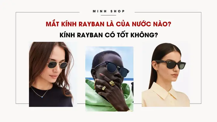 Mắt Kính Rayban Của Nước Nào Mắt Kính Rayban Của Nước Nào