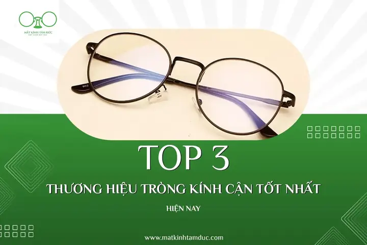 Mắt Kính Tốt Nhất Hiện Nay