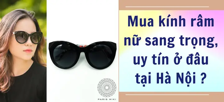 Mua Kính Mắt Ở Đâu Uy Tín Mua Kính Mắt Ở Đâu Uy Tín