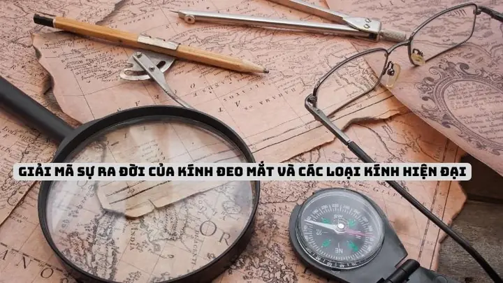 Sự Ra Đời Của Mắt Kính