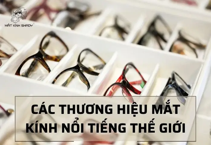 Thương Hiệu Mắt Kính Cận Nổi Tiếng